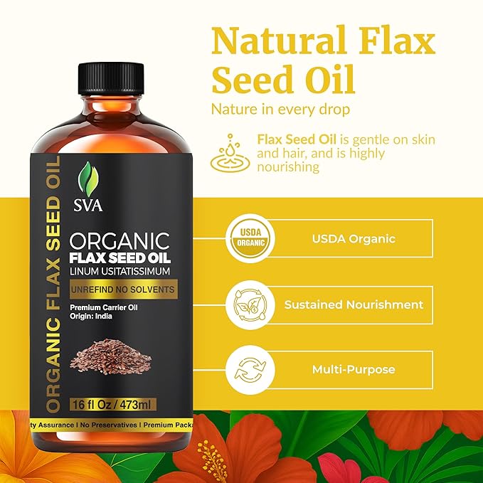 SVA Flax Seed Oil Organic - 16 Fl Oz – 100% Natural Cold Pressed Organic Flax Seed Oil - for Face, Skin Care, Hair Care, Scalp Massage & Body Massage – Carrier Oil